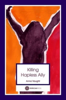 Image of Killing Hapless Ally by Anna Vaught Paperback