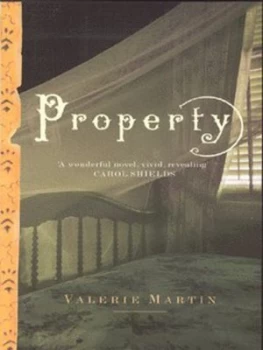 Image of Property by Valerie Martin Book