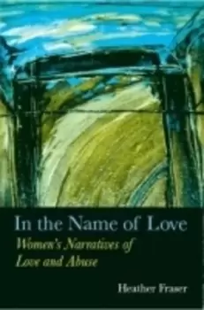 Image of In the name of love by Heather Fraser