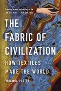 Image of fabric of civilization how textiles made the world