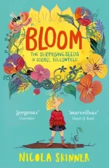 Image of Bloom : The Surprising Seeds of Sorrel Fallowfield