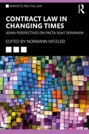 Image of Contract Law in Changing Times Asian Perspectives on Pacta Sunt Servanda