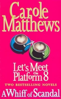 Image of Lets Meet on Platform 8 by Carole Matthews and Carole Matthews Paperback