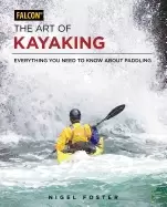 Image of art of kayaking everything you need to know about paddling
