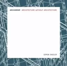 Image of Archigram : Architecture without Architecture