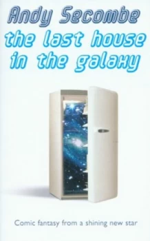 Image of The Last House in the Galaxy by Andy Secombe Paperback