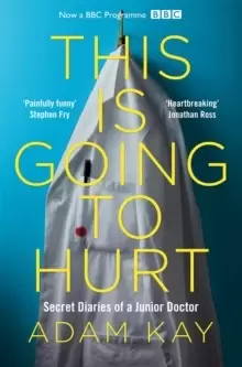 Image of This is Going to Hurt : Secret Diaries of a Junior Doctor