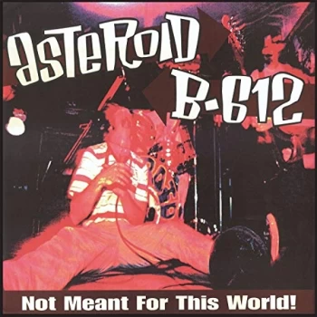 Image of Asteroid B-612 - Not Meant For This World Vinyl