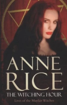 Image of The Witching Hour by Anne Rice Paperback