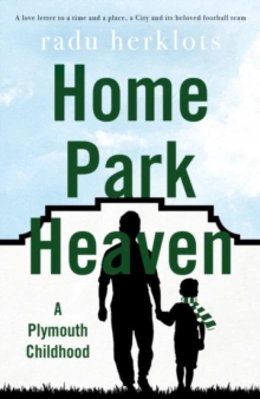 Image of Home Park Heaven : A Plymouth Childhood Paperback / softback