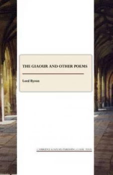Image of The Giaour and Other Poems by George Gordon Byron Byron and George Gordon Byron Byron Paperback