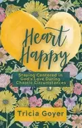 Image of heart happy staying centered in gods love through chaotic circumstances