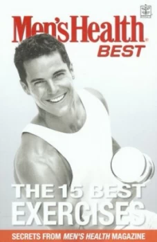 Image of The 15 Best Exercises by Mens Health Book