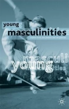 Image of Young Masculinities by Stephen Frosh and Ann Phoenix and Rob Pattman Paperback