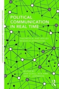 Image of Political Communication in Real Time by Dan Schill Paperback