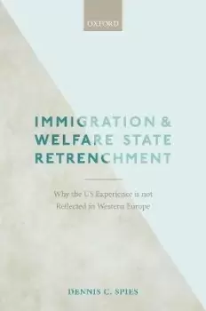 Image of Immigration and Welfare State Retrenchment by the late Dennis C. Spies