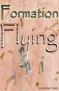 Image of Formation Flying by Caroline Clare Paperback
