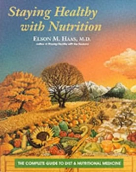 Image of Staying Healthy with Nutrition by Elson M Haas Book