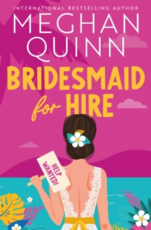 Image of Bridesmaid for Hire : The hilarious and steamy wedding-set romcom from the internationally bestselling author, perfect for 2025 Paperback / softback