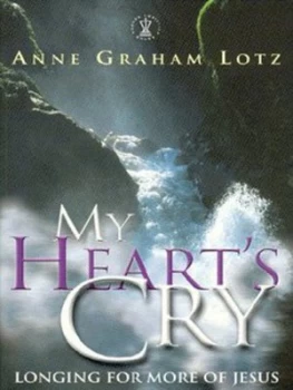 Image of My Hearts Cry by Anne Graham Lotz Paperback