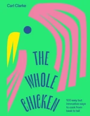 Image of The whole chicken by Carl Clarke