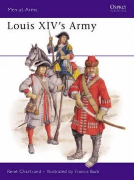 Image of Louis Xivs Army by Rene Chartrand Paperback