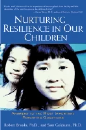 Image of nurturing resilience in our children answers to the most important parentin