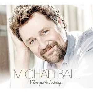Image of Michael Ball - If Everyone Was Listening CD