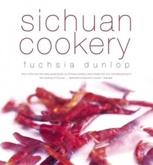 Image of Sichuan Cookery by Fuchsia Dunlop Book