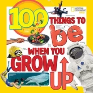 Image of 100 things to be when you grow up