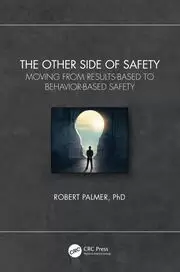 Image of The Other Side of Safety Moving from Results-Based to Behavior-Based Safety