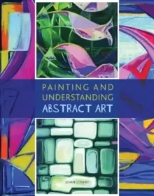 Image of Painting and Understanding Abstract Art