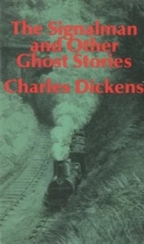 Image of The Signalman and Other Ghost Stories by Charles Dickens Book