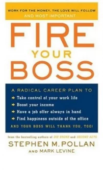 Image of Fire Your Boss by Stephen M Pollan and Mark Levine Paperback