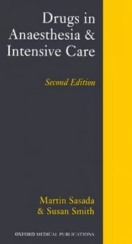Image of Drugs in Anaesthesia and Intensive Care by M. P Sasada and S. P Smith Paperback