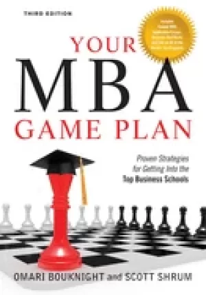 Image of your mba game plan third edition proven strategies for getting into the top