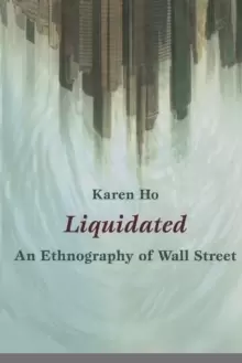 Image of Liquidated : An Ethnography of Wall Street