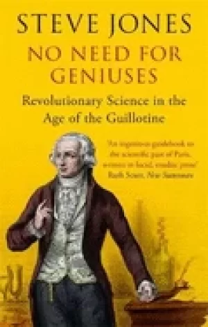 Image of no need for geniuses revolutionary science in the age of the guillotine