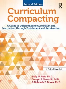 Image of Curriculum Compacting A Guide to Differentiating Curriculum and Instruction Through Enrichment and Acceleration