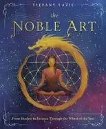 Image of noble art from shadow to essence through the wheel of the year