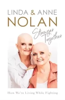 Image of Stronger Together : How We're Living While Fighting