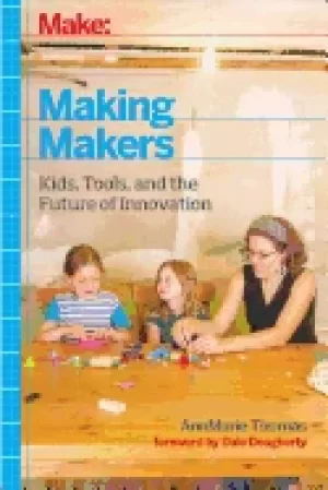 Image of making makers kids tools and the future of innovation