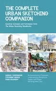 Image of complete urban sketching companion essential concepts and techniques from t
