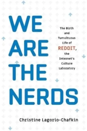 Image of We are the nerds by Christine Lagorio-Chafkin