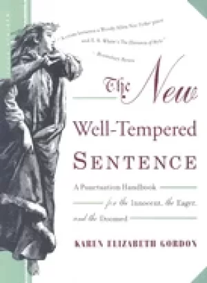 Image of new well tempered sentence a punctuation handbook for the innocent the eage