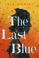 Image of last blue a novel