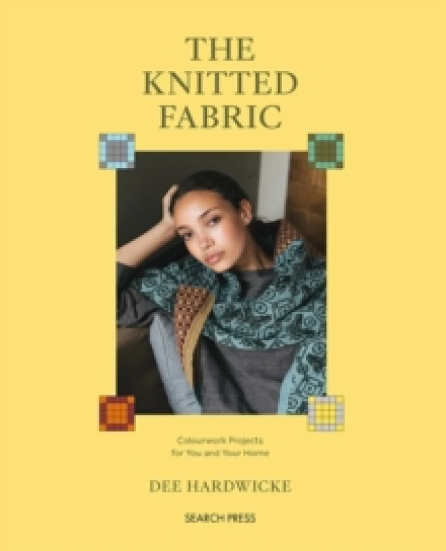 Image of The Knitted Fabric : Colourwork Projects for You and Your Home Paperback / softback