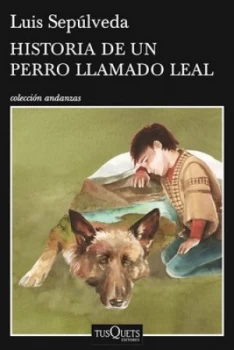 Image of Historia De Un Perro Llamado Leal by Luis Sep+lveda Paperback