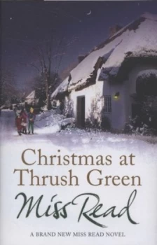 Image of Christmas at Thrush Green by Miss Read Hardback