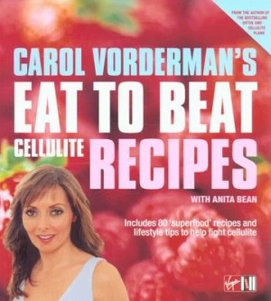 Image of Carol Vordermans Eat to Beat Cellulite Recipes by Anita Bean Paperback